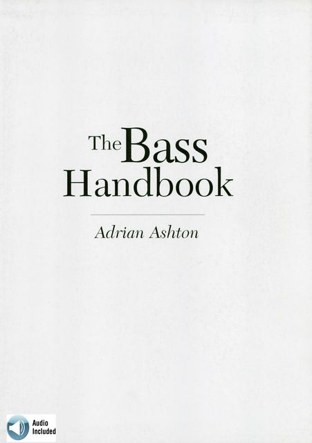 The Bass Handbook, Adrian Ashton