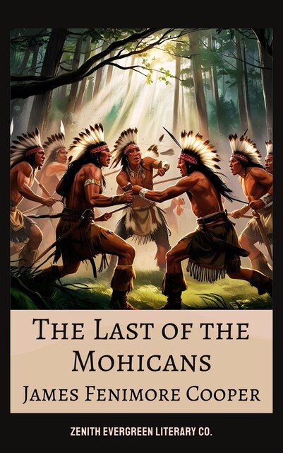 The Last of the Mohicans, James Fenimore Cooper