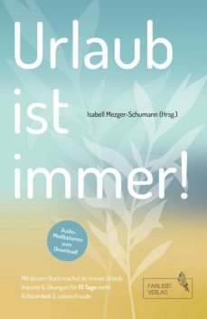 Urlaub ist immer, Isabell Mezger-Schumann