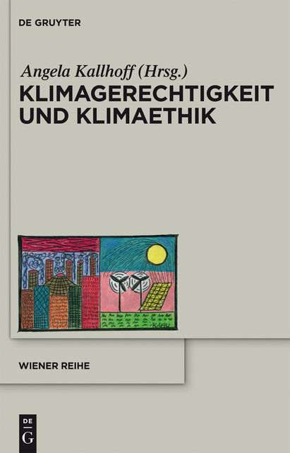 Klimagerechtigkeit und Klimaethik, Angela Kallhoff