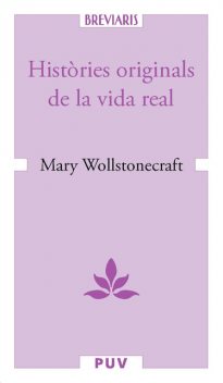 Històries originals de la vida real, Mary Wollstonecraft