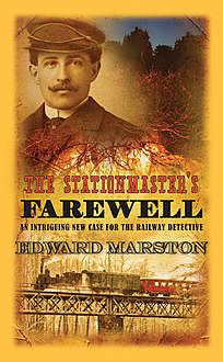 The Stationmaster's Farewell, Edward Marston