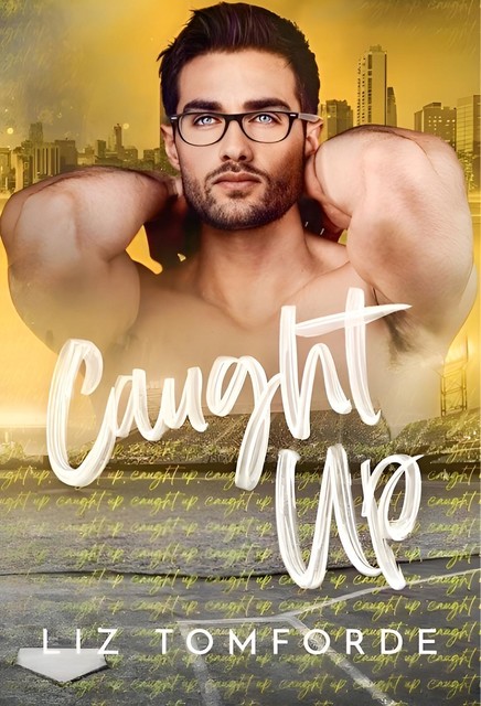 Windy City 03- Caught Up, Liz Tomforde