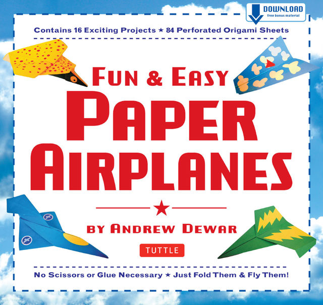 Fun & Easy Paper Airplanes, Andrew Dewar