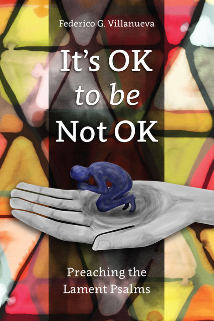 It’s OK to Be Not OK, Federico G. Villanueva