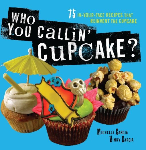 Who You Callin' Cupcake, Michelle Garcia, Valentin Garcia
