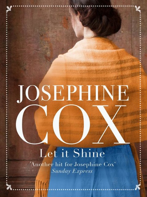 Let It Shine, Josephine Cox