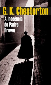 A Inocência do Padre Brown, G.K. Chesterton