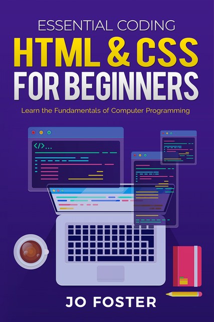HTML& CSS for Beginners, Jo Foster