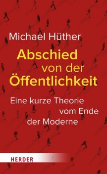 Abschied von der Öffentlichkeit, Michael Hüther