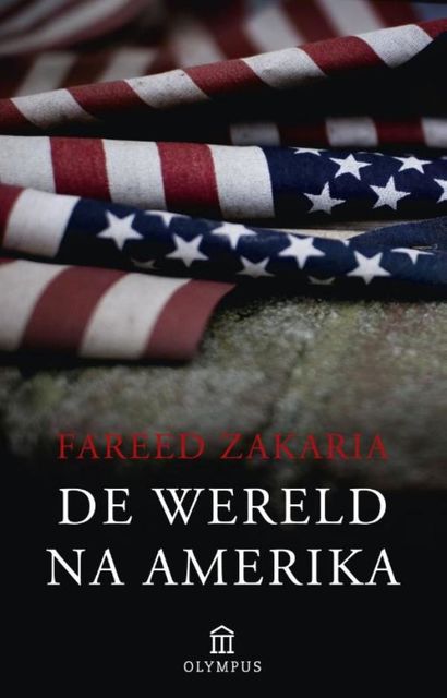 Wereld na Amerika, Fahreed Zakaria