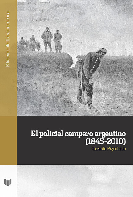 El policial campero argentino (1845–2010), Gerardo Pignatiello