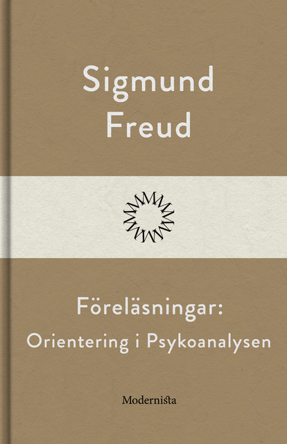 Föreläsningar: Orientering i Psykoanalysen, Sigmund Freud
