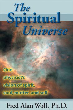 The Spiritual Universe, Fred Alan Wolf