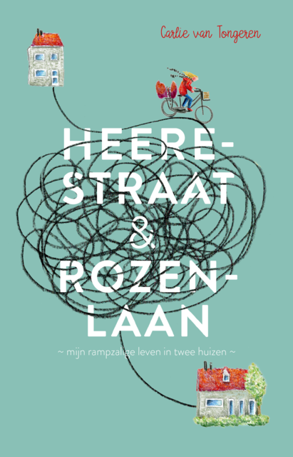 Heerestraat & Rozenlaan, Carlie van Tongeren