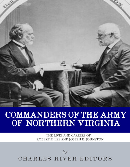 Commanders of the Army of Northern Virginia, Charles Editors