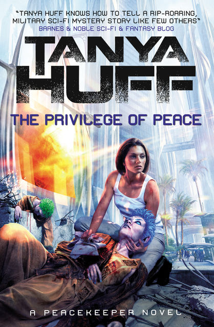 The Privilege of Peace, Tanya Huff