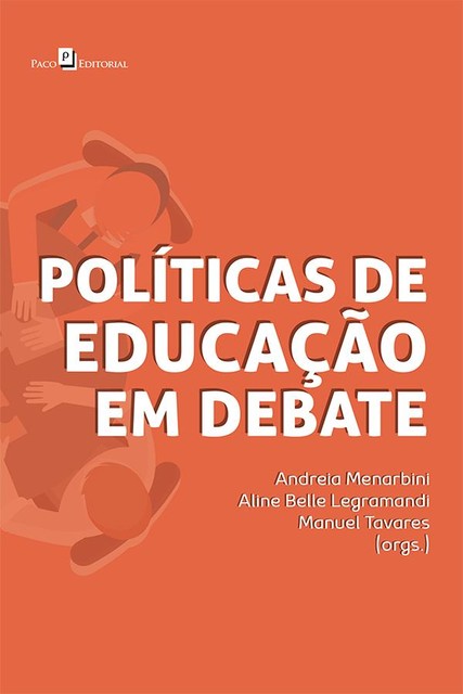 Políticas de Educação em debate, Manuel Tavares, Aline Belli Legramandi, Andreia Menarbini