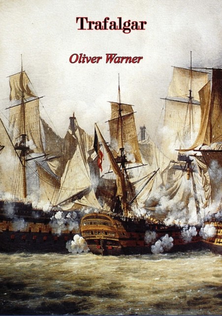 Trafalgar, Oliver Warner
