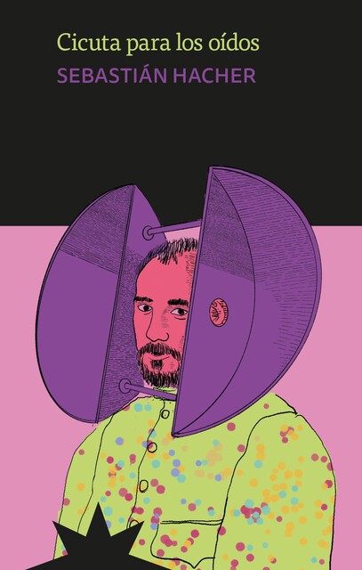Cicuta para los oídos, Sebastián Hacher