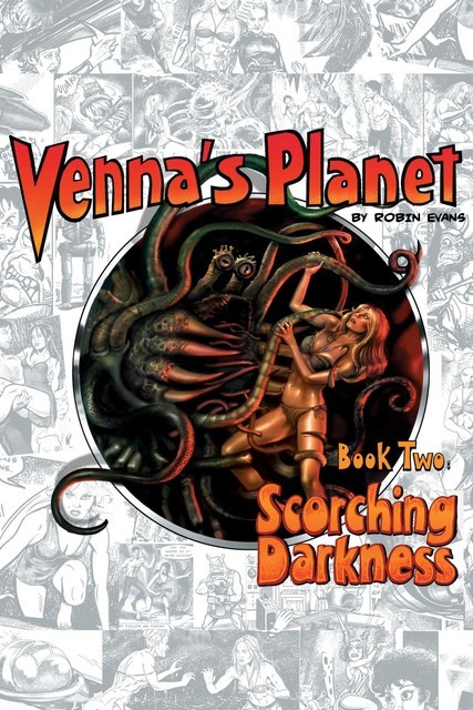 Venna's Planet Book Two: Scorching Darkness, Robin Evans