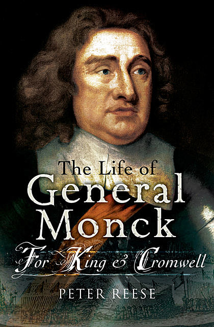 Life of General George Monck, Peter Reese