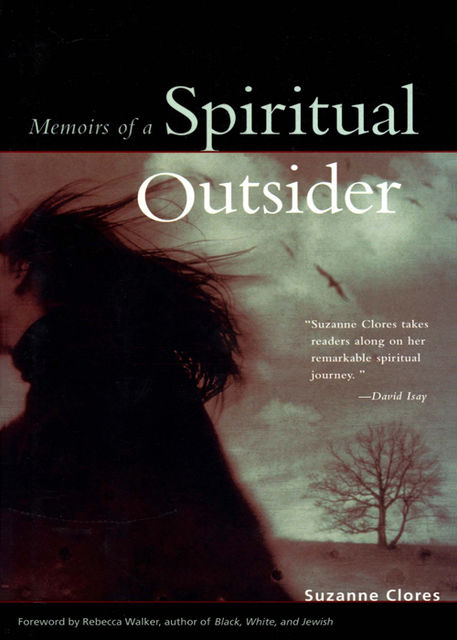 Memoris of a Spiritual Outsider, Suzanne Clores