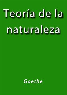 Teoría de la naturaleza, Johann Wolfgang von Goethe