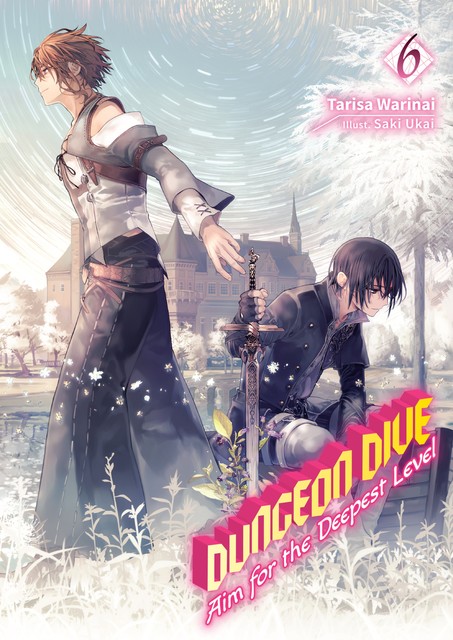 DUNGEON DIVE: Aim for the Deepest Level Volume 6 (Light Novel), Tarisa Warinai