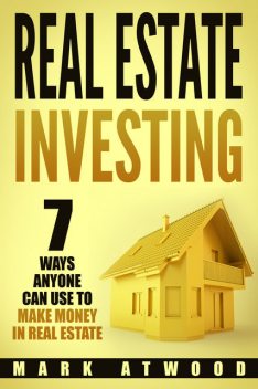 Real Estate Investing, Mark Atwood