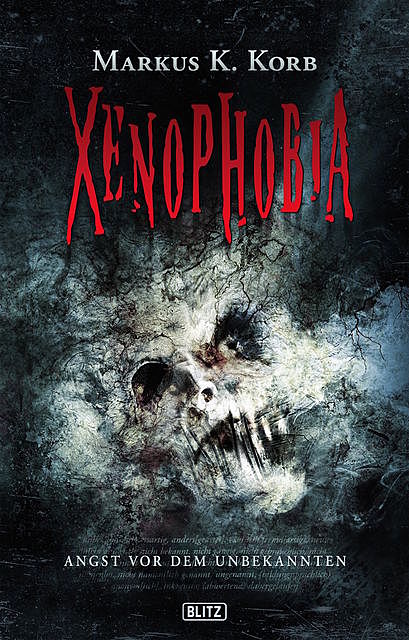 Phantastische Storys 07: XENOPHOBIA, Markus K. Korb