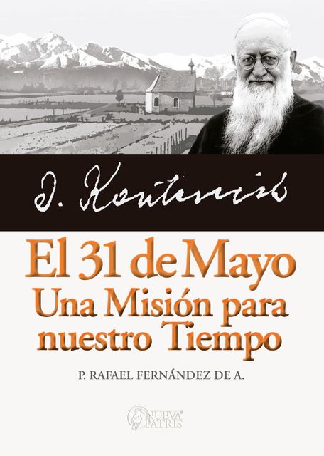 El 31 de Mayo, una misión para nuestro tiempo, Rafael Fernández de Andraca