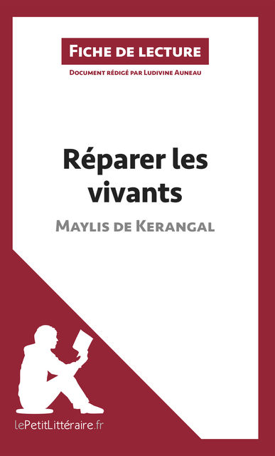 Réparer les vivants de Maylis de Kerangal (Fiche de lecture), lePetitLittéraire.fr, Ludivine Auneau