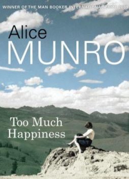 Too Much Happiness, Alice Munro