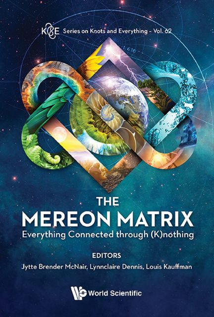 The Mereon Matrix, Jytte Brender McNair, Louis LKauffman, Lynnclaire Dennis
