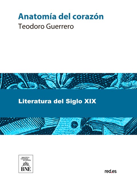 Anatomía del corazón novela original, Teodoro Guerrero