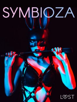 Symbioza – 6 opowiadań erotycznych o dominacji i uległości, Black Chanterelle, Victoria Pazdzierny, Shewolf, Catrina Curant