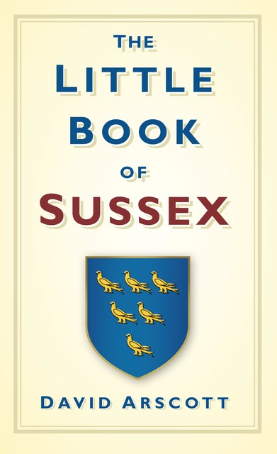 The Little Book of Sussex, David Arscott