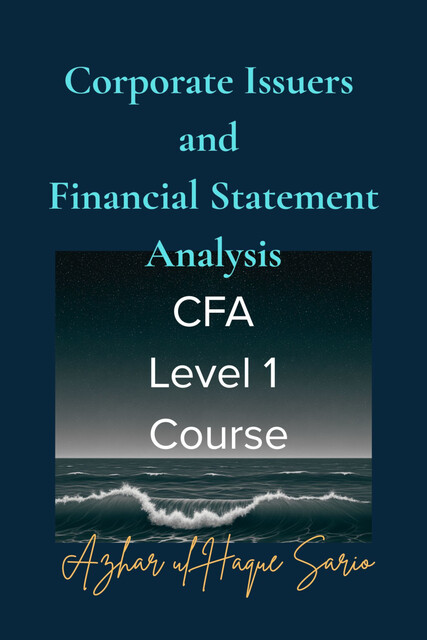 Corporate Issuers and Financial Statement Analysis, Azhar ul Haque Sario