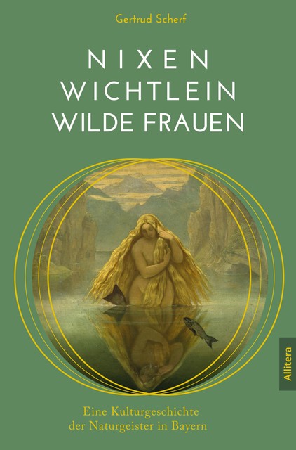 Nixen, Wichtlein, Wilde Frauen, Gertrud Scherf
