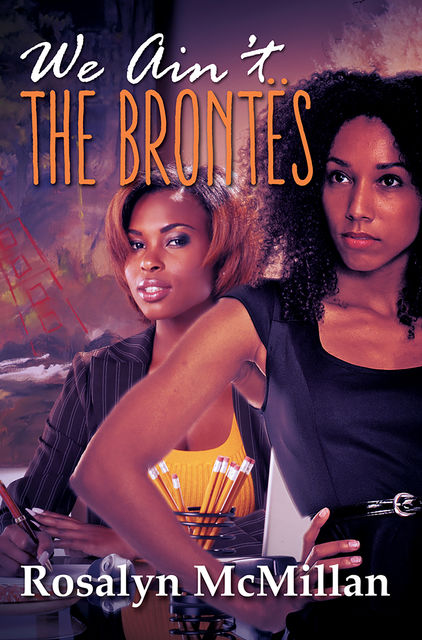 We Ain't the Brontes, Rosalyn McMillan