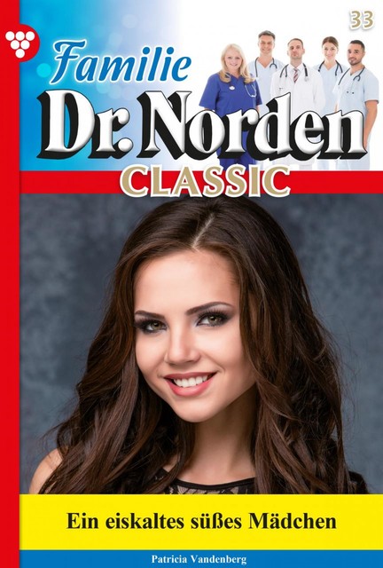 Familie Dr. Norden Classic 33 – Arztroman, Patricia Vandenberg