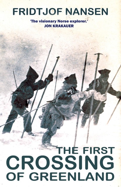 First Crossing of Greenland, Fridtjof Nansen