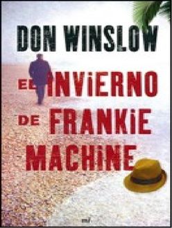El Invierno De Frankie Machine, Don Winslow