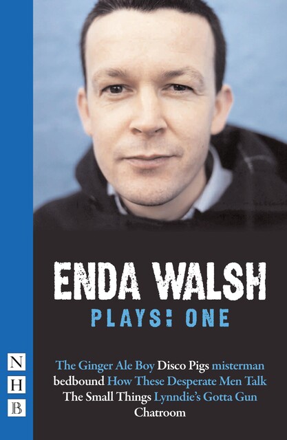 Enda Walsh Plays: One, Enda Walsh