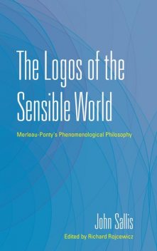 The Logos of the Sensible World, John Sallis
