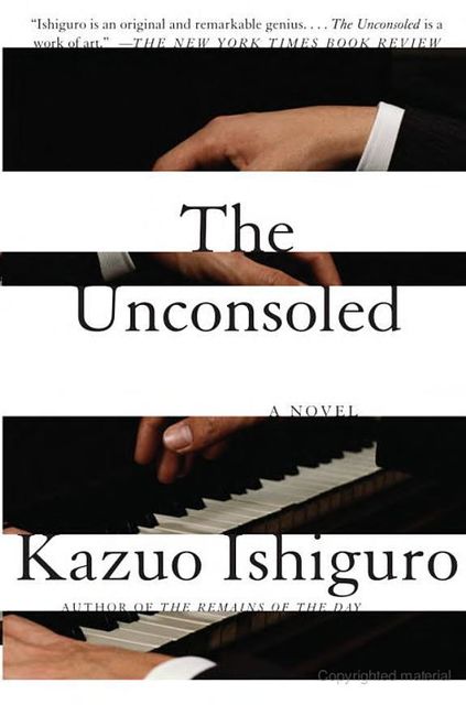 THE UNCONSOLED, Kazuo Ishiguro