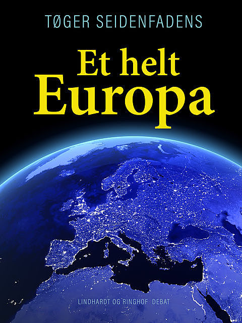 Et helt Europa, Tøger Seidenfaden