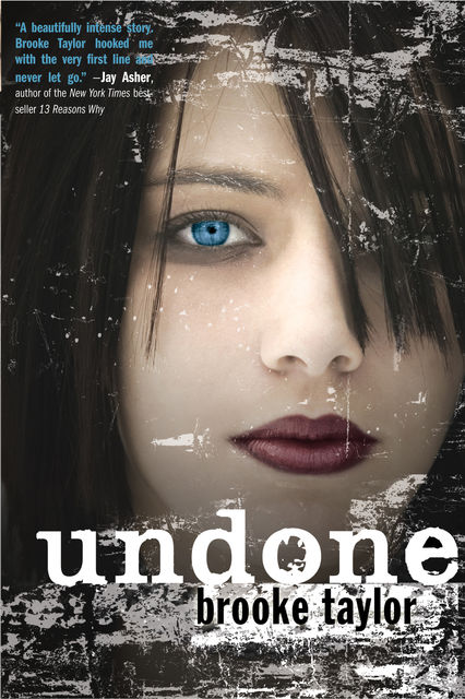 Undone, Brooke Taylor