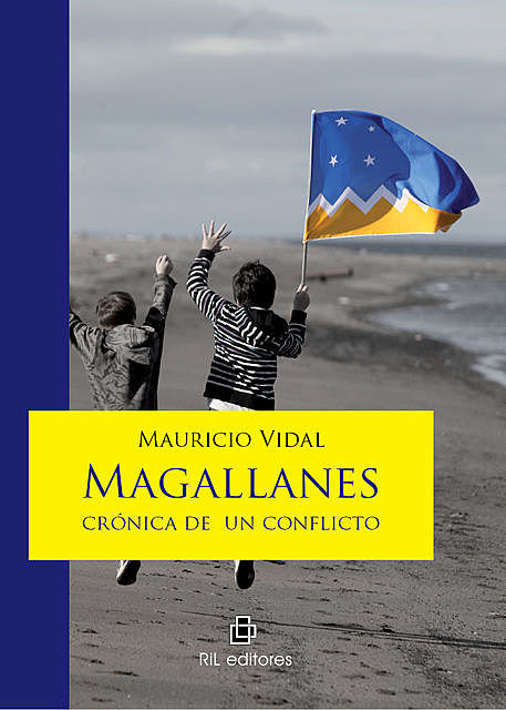 Magallanes: crónica de un conflicto, Mauricio Vidal
